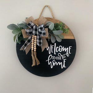 Front Door Decor, Front Door Wreath, Welcome To Our Home, Front Door Sign, Door Hanger, Housewarming Gift, Home Decor, Wedding gift, Entry