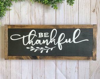 Be Thankful Sign, Farmhouse Sign, Farmhouse Thankful Sign, Rustic Be Thankful Sign, Farmhouse Home Decor Sign, thanksgiving sign, Farmhouse