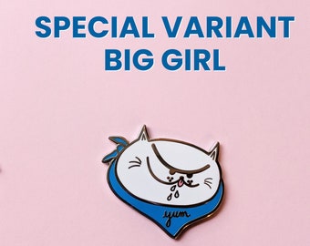 SPECIAL RELEASE - Big Girl hard enamel pin special variant