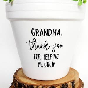 Grandma, Thank You for Helping Me Grow, succulent planter, gift for grandma
