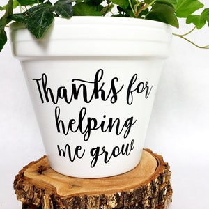 thanks for helping me grow flower pot teacher gift plant pun gift for teacher class gift teacher appreciation Knox Pots pot image 3