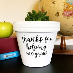 thanks for helping me grow flower pot teacher gift plant pun gift for teacher class gift teacher appreciation Knox Pots pot image 1