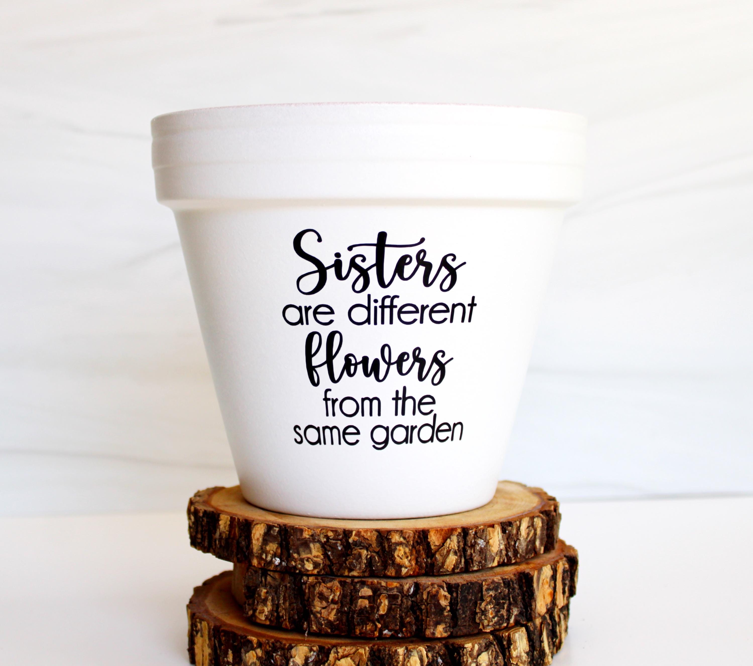 Sisters Are Different Flowers From the Same Garden | Sister Gift | Gift ...