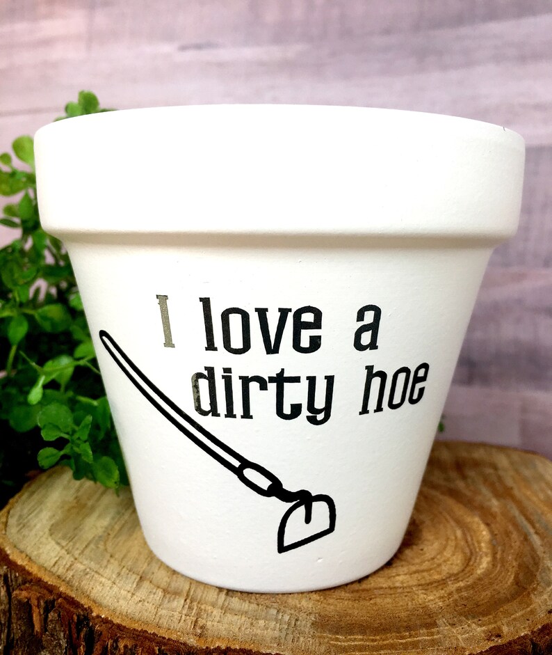 I Love a Dirty Hoe Gardening Joke Gardening Humor Funny Etsy
