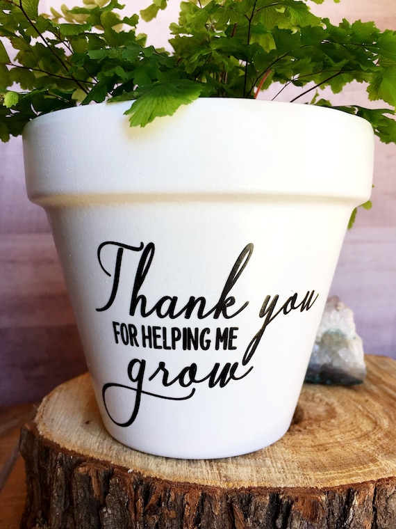 Thank You For Helping Me Grow Cute Flower Pot Personalized - Etsy