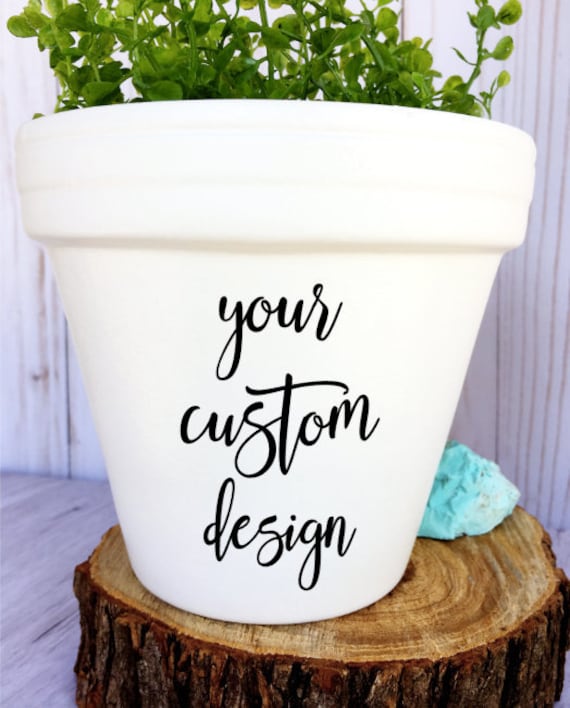 6 Custom Pot Custom Planter Pot Custom Flower Pot Etsy