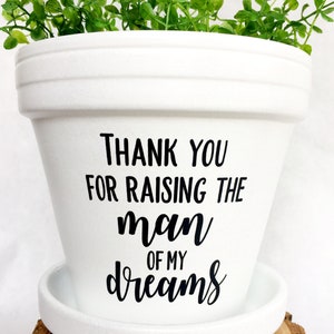 mother of the groom gift from bride, thank you for raising the man of my dreams, planter, mother in law gift image 5