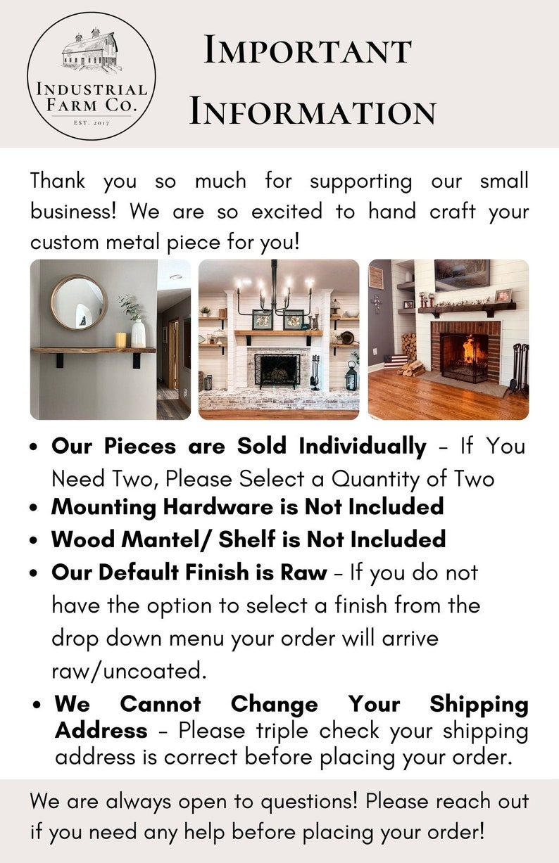 May include: Important information about custom metal pieces sold by Industrial Farm Co. The text states that pieces are sold individually, mounting hardware is not included, the default finish is raw, and the shipping address cannot be changed. Three images show examples of the metal pieces.