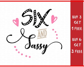 Sweet SIX & Sassy kids svg Cricut Silhouette cut file | Etsy