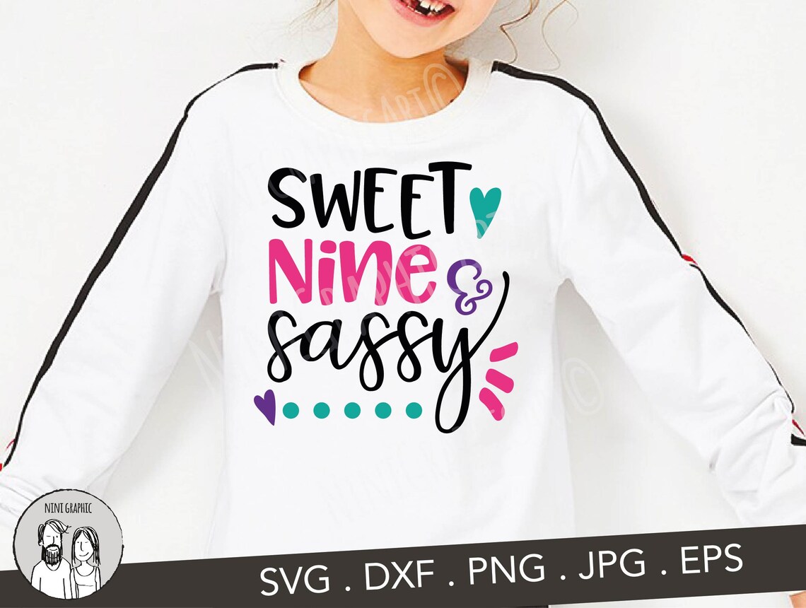 Sweet Nine & Sassy Kids Svg Cricut Silhouette Cut File - Etsy