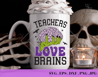 Lehrer lieben Gehirne svg, gruselige Lehrer SVG, lustige Halloween svg für Lehrer, gruselige png-Svg-Dateien für Cricut, Sublimation Design Download