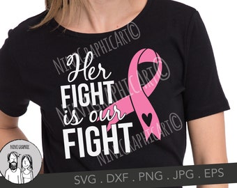 Her fight is our fight Breast cancer ribbon svg, Ribbon svg, Breast cancer svg, Breast Cancer fighting quote svg, Pink svg, Cricut, cricut