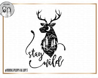 Stay wild, Stay Wild SVG File Silhouette Cut File Cricut Clipart Download Print Vinyl sticker T-Shirt Design DXF Svg Horn svg