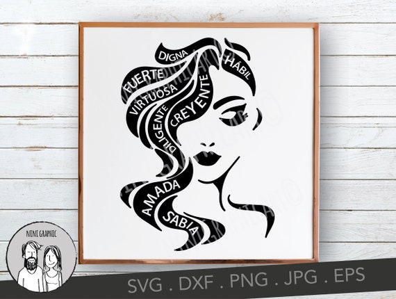 Mujer SVG, mujer cabello svg, Mujer Fuerte svg, mujer Virtuosa, Creyente, Diligente, Amada, Spanish file for cricut, dxf, png, eps, jpeg