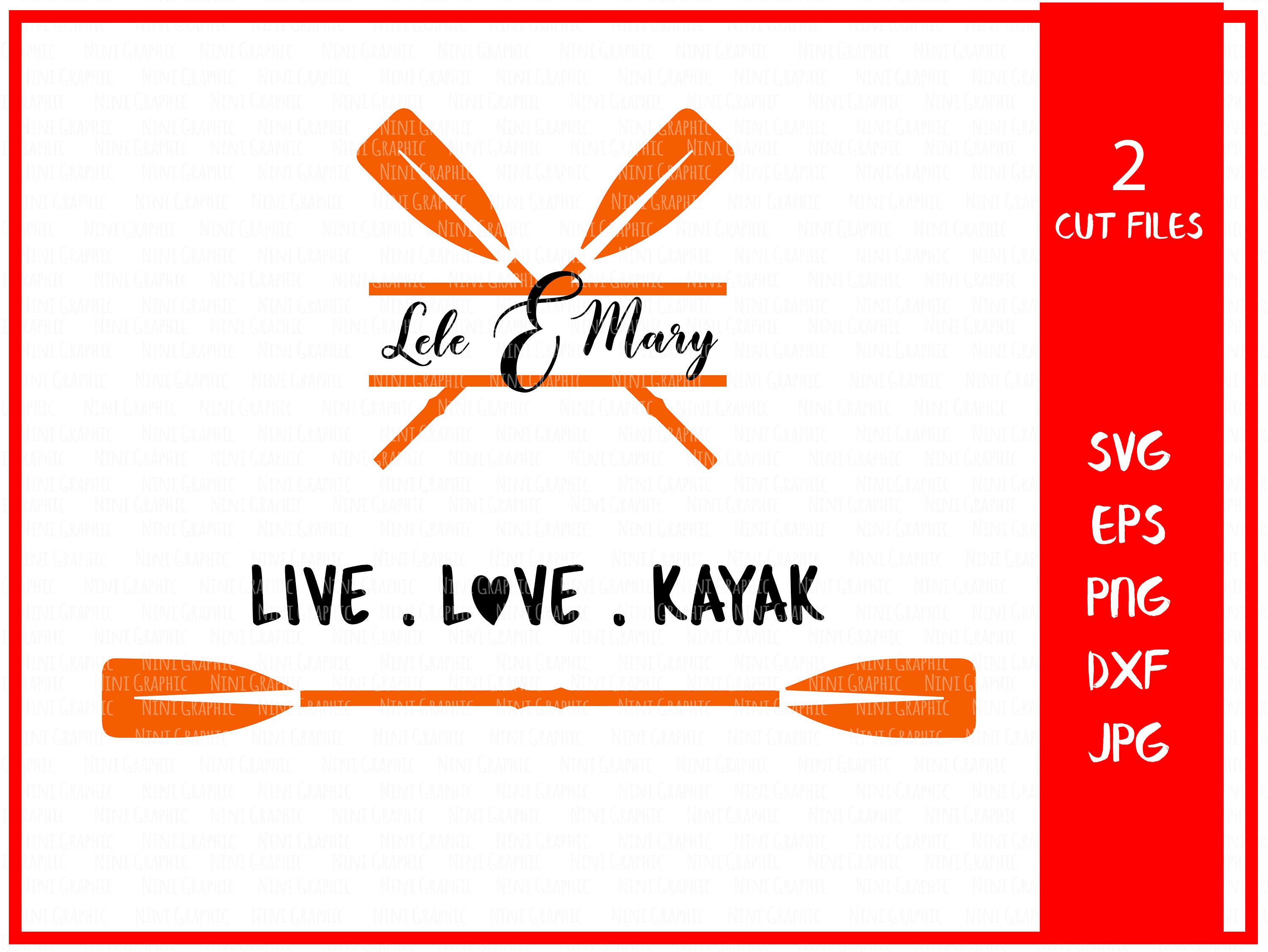 Download Live. love. kayak Kayak SVG File Kayaker SVG Kayak Paddle ...