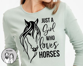 Just a girl who loves horses svg, Horse shirt svg, Silhouette, Cricut, Horse SVG, horse png, horse clipart, decal svg, girl horse shirt SVG