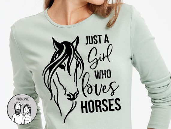 Download Just a girl who loves horses svg Horse shirt svg ...