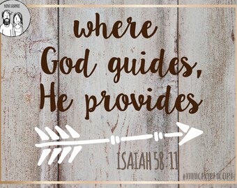 where God guides He provides svg file arrow svg cutting file Cursive svg DIY saying svg Scripture verse svg Vinyl, thankful, bible verse svg