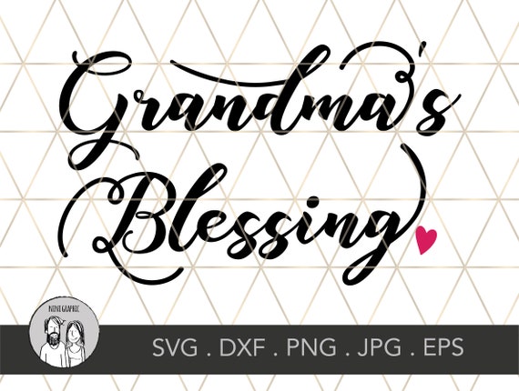 Download Grandma S Blessing Cut File Blessed Svg Files Cricut Etsy