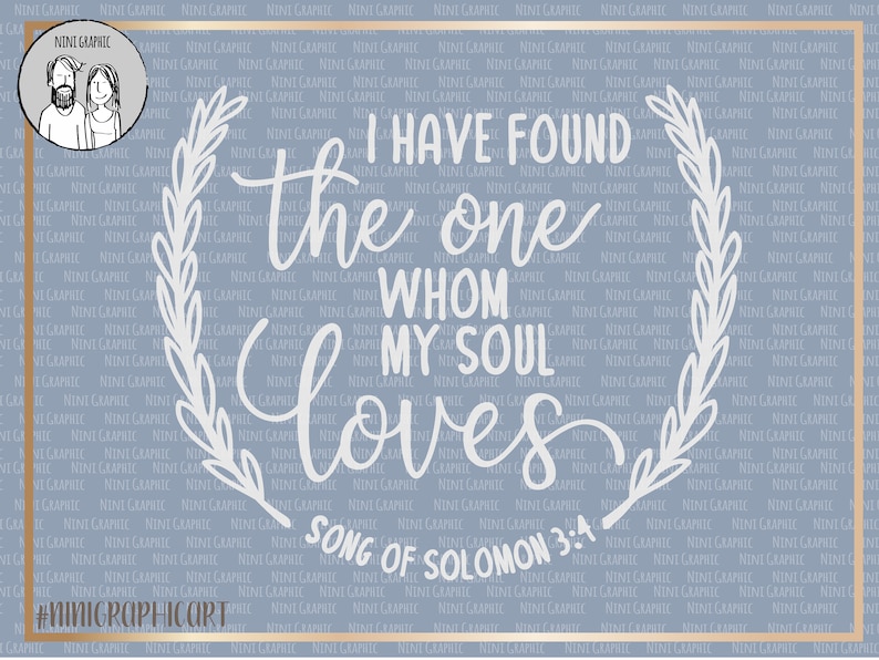 Download I Have Found the One Whom My Soul Loves svg wood Sign ...
