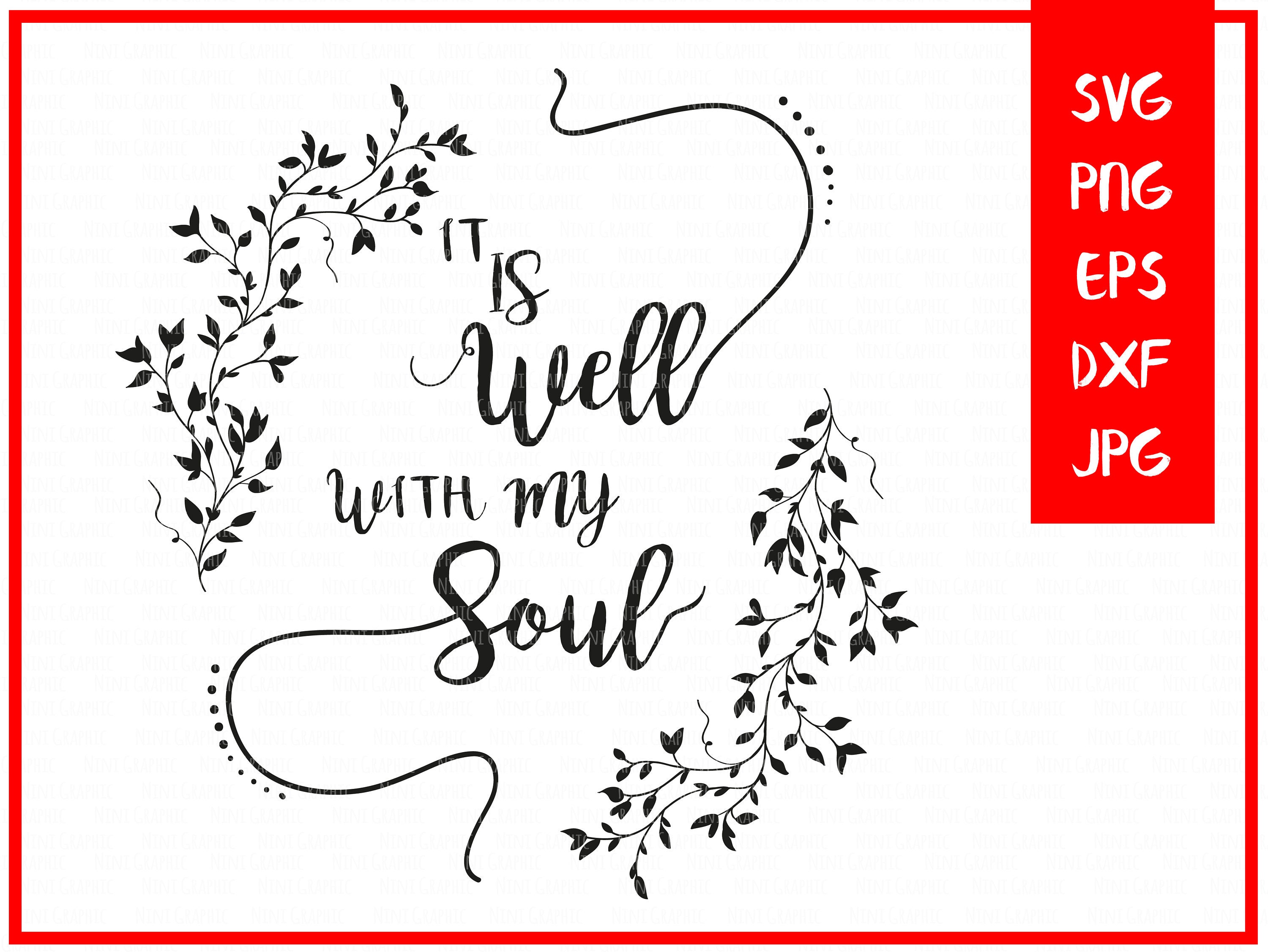 It is Well With My Soul Svg Scripture Svg Quote Cut File Etsy