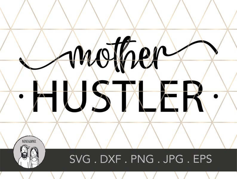 Download Mother Hustler SVG Mother Hustler Mom Life svg Mom SVG | Etsy