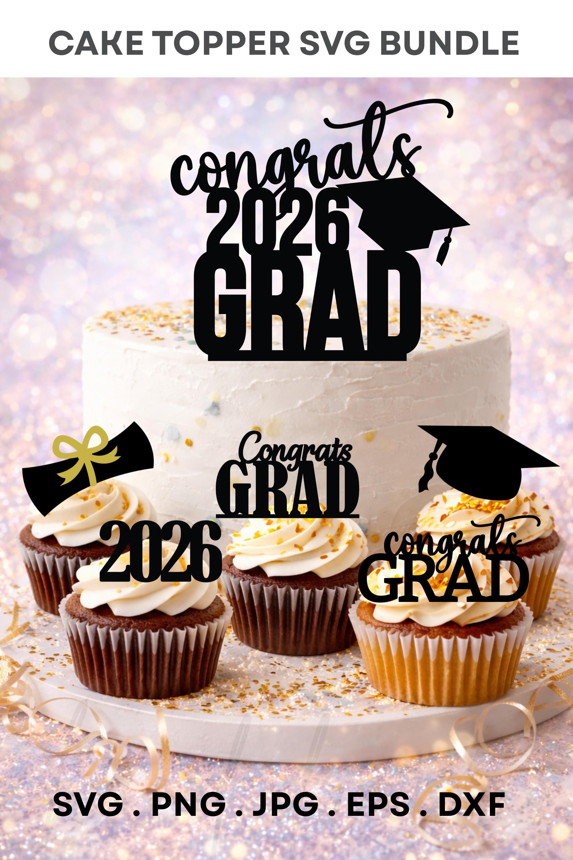 Graduation 2026 Cake Topper SVG Bundle | Class of 2026 Party ...