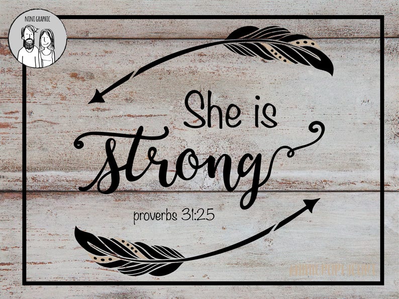 Download She Is Strong Svg Proverbs 31:25 PNG Files Christian Svg ...