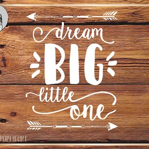 Svg Dxf Eps Cut File Dream Big Little One Svg New Baby Etsy