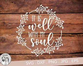 Archivo SVG "Está bien con mi alma", SVG cristiano, SVG espiritual, SVG de citas positivas, Afirmaciones positivas, Flor, Religioso, SVG de las Escrituras