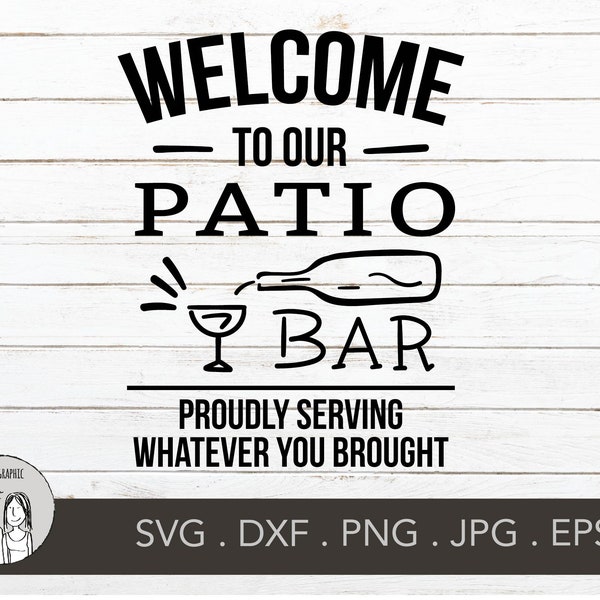 Welcome to our Patio bar Svg, welcome home sign Svg, garden Cut File, patio Quote Svg, bar Sign Svg Design, Svg Cut Files Cricut funny