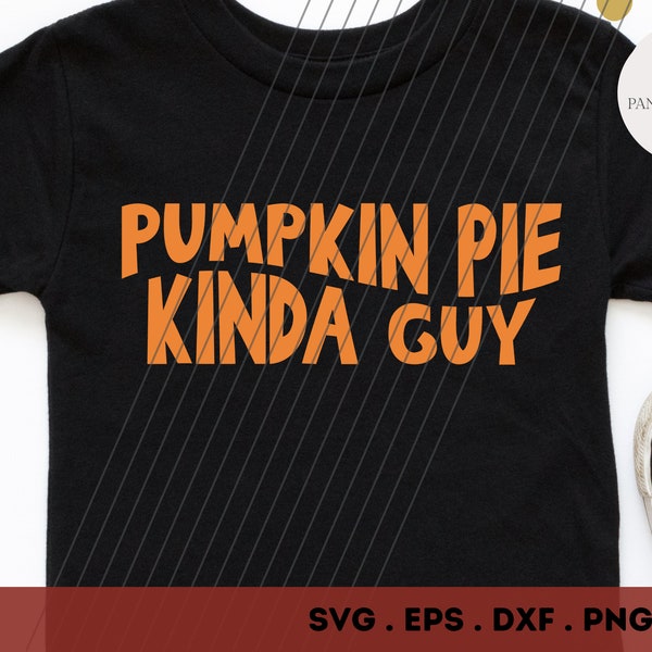 Pumpkin pie kinda guy SVG, Groovy boy Thanksgiving SVG and DXF Cut files for cut machines, png sublimation image, Pumpkin patch svg