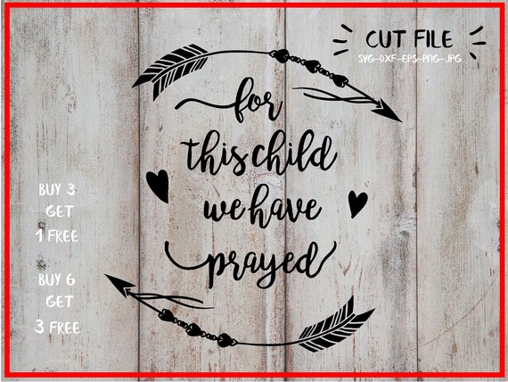 For This Child We Have Prayed Svg Religious Svg New Baby Etsy