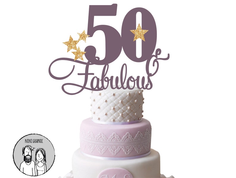 Download Art Collectibles Clip Art Eps Dxf Happy Birthday 50 And Fabulous Cake Topper Svg Cricut Silhouette Png 50th Birthday Party Decoration Svg Vector Clipart Svg