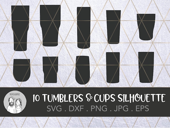 Download Svg Cut File 10 Tumblers Cups Silhouette Png Jpg Clipart Etsy
