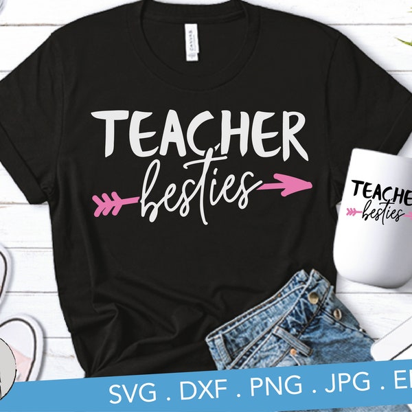 Teacher Besties Svg, Teacher Friend Svg, Teacher Svg, Back to School Svg, Teacher Squad Svg, Educator Svg, Teacher shirt, sublimation png