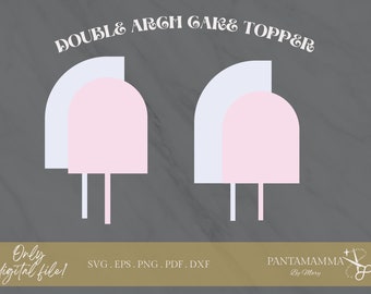 Modern Arch cake topper svg, Birthday cake toppers laser cut file, Glowforge Cake Topper, PNG, Cricut, Cake Topper Template SVG Boho Wedding