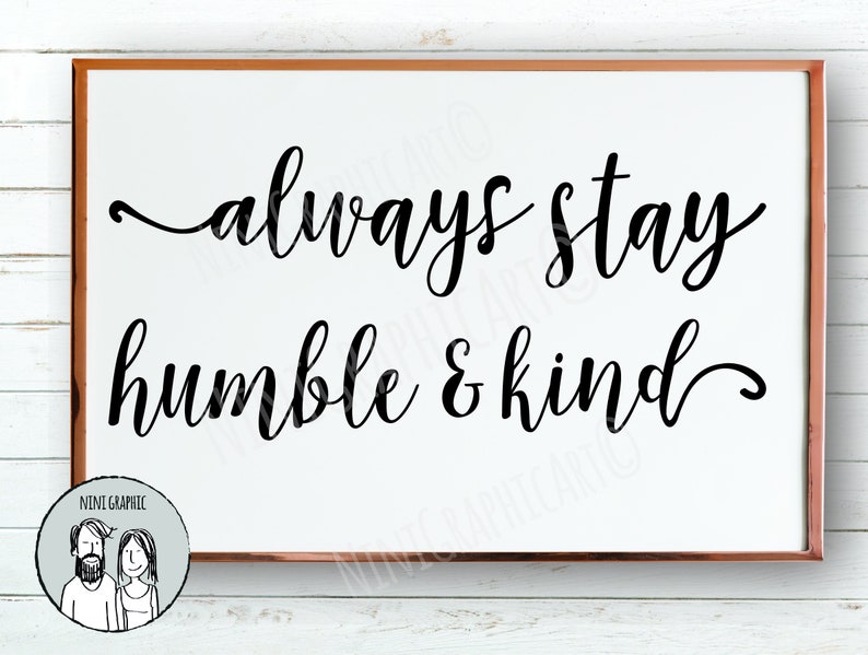 Download Art Collectibles Clip Art Dxf Cricut Png Home Silhouette Cut Files Always Stay Humble And Kind Svg Printable Vinyl Design Family Svg Home Printable Svg Files