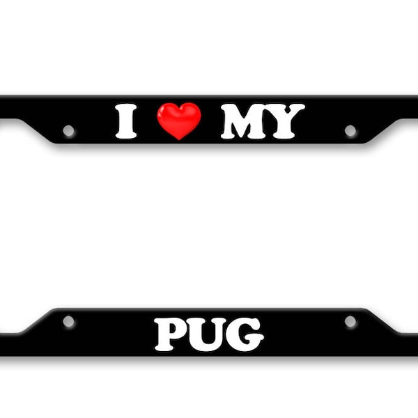 I Heart My Pug - Love - Auto License Plate Frame - LP1357