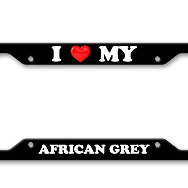 I Heart My African Grey - Love - Auto License Plate Frame - LP1402