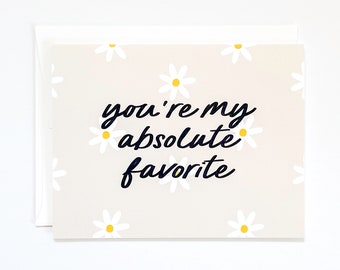 you're my absolute favorite greeting card