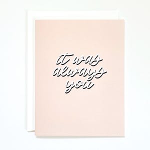it was always you greeting card