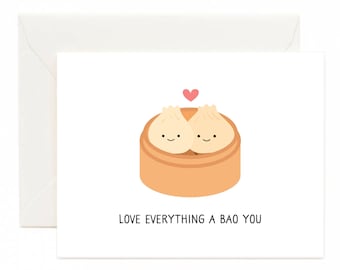cute anniversary card,dim sum card,dumpling card,food pun cards,baozi,bao card,i love everything about you card,i love you card,bao bao card