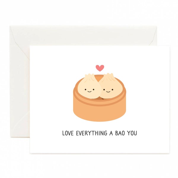 cute anniversary card,dim sum card,dumpling card,food pun cards,baozi,bao card,i love everything about you card,i love you card,bao bao card