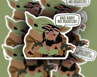 Mandalorian Grogu “bad baby! No squeezie!” fan art sticker and refrigerator magnet