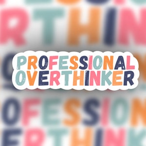 Professional Overthinker sticker, water bottle sticker, social anxiety decal, kindle sticker, cute sticker, gift for coworker, gift for her