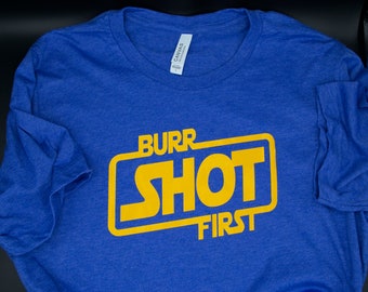 Burr Shot First T-Shirt - Alexander Hamilton - Aaron Burr - Duel