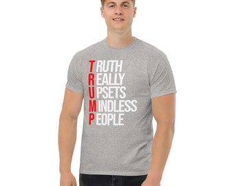 Trump Truth Really Upsets Mindless People President Donald Trump 2024 Take America Back Make America Great Again TShirt Tee