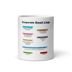 Hilarious Corporate Email Lingo Mug - Funny Office Sayings - Perfect Gift for 9-5 and Office Jobs - Workplace Humor and Camaraderie