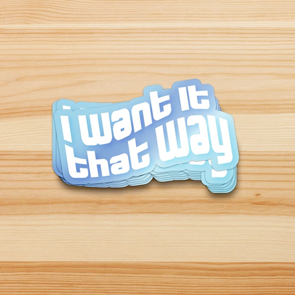 I Want It That Way Backstreet Boys Inspired Sticker - Millennium Album Inspired Design